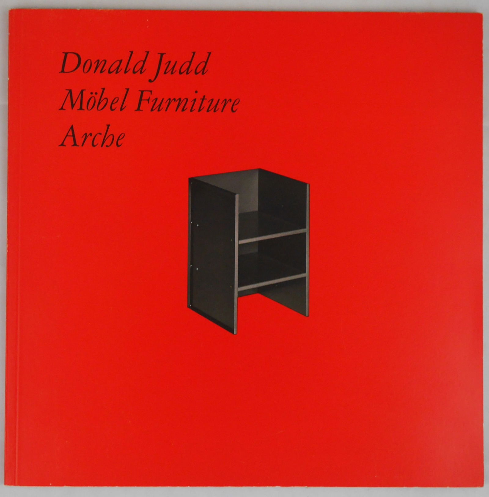 Judd, Donald, Donald Judd Mobel Furniture Arche [1985 1ST EDITION - FINE] (1 of 6)