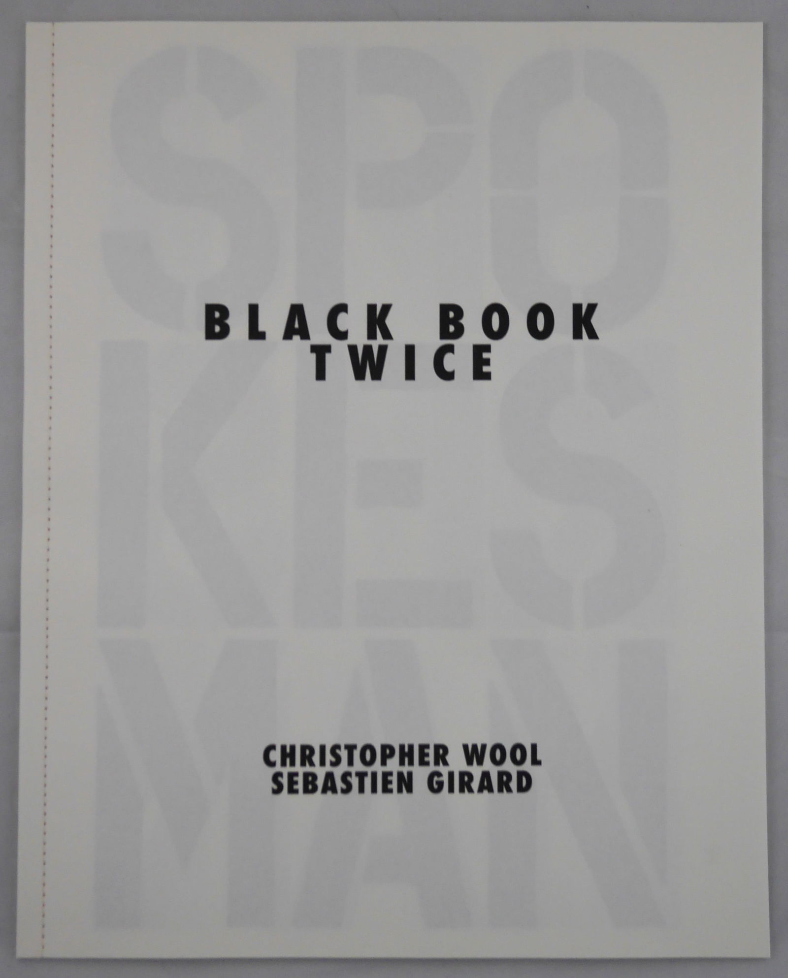 Wool, Christopher; Girard, Sebastien, Black Book Twice [2024 LIMITED EDITION OF 350 - FINE] (1 of 7)