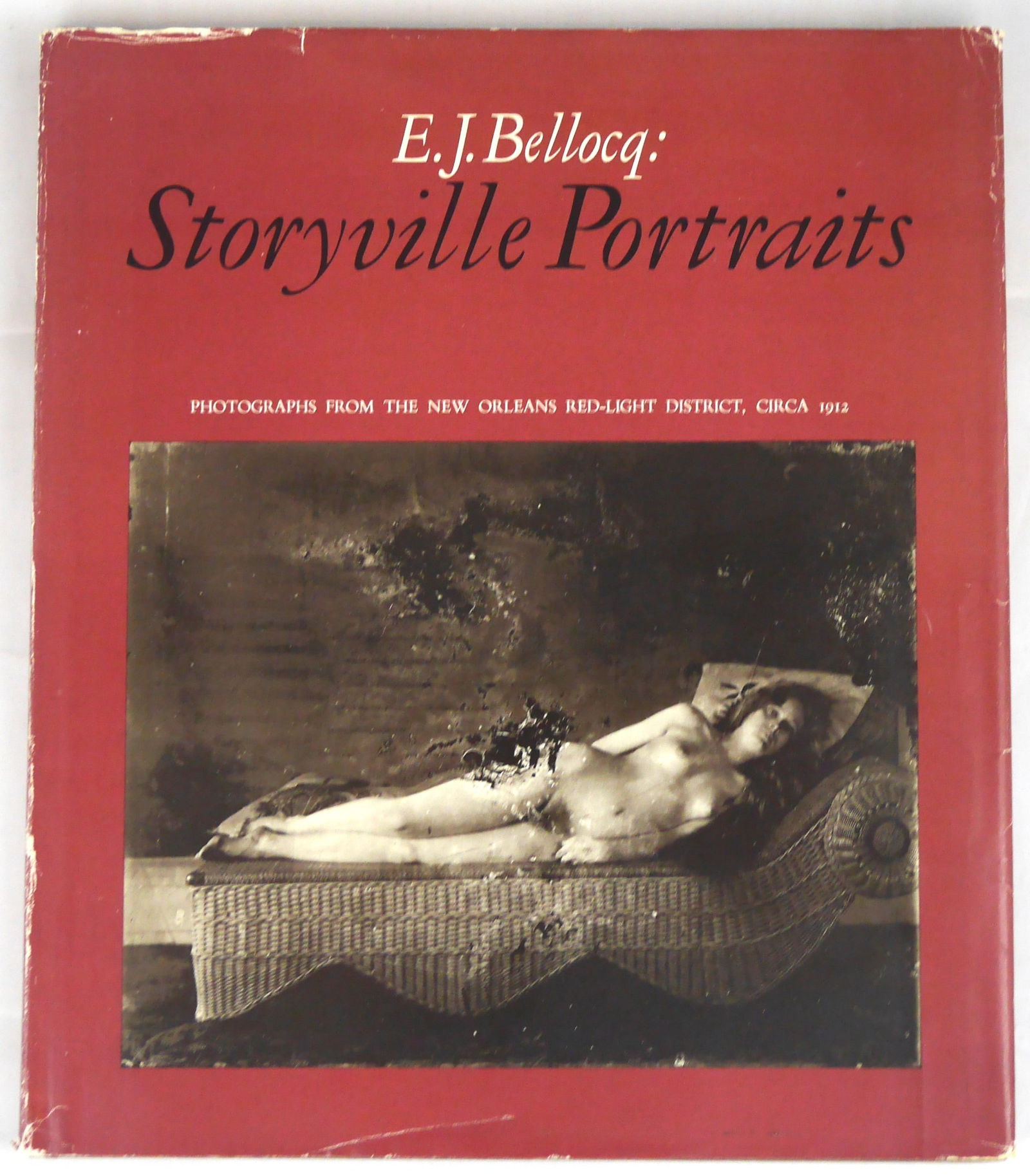 Friedlander, Lee; Bellocq, E. J., E. J. Bellocq. Storyville Portraits [1970 HARDCOVER 1ST EDITION]: FIRST EDITION & FIRST PRINTING - Storyville Portraits. Photographs from the New Orleans Red Light District, Circa 1912. Photographs by E.J. Bellocq. Reproduced from prints made by Lee Friedlander. Pre