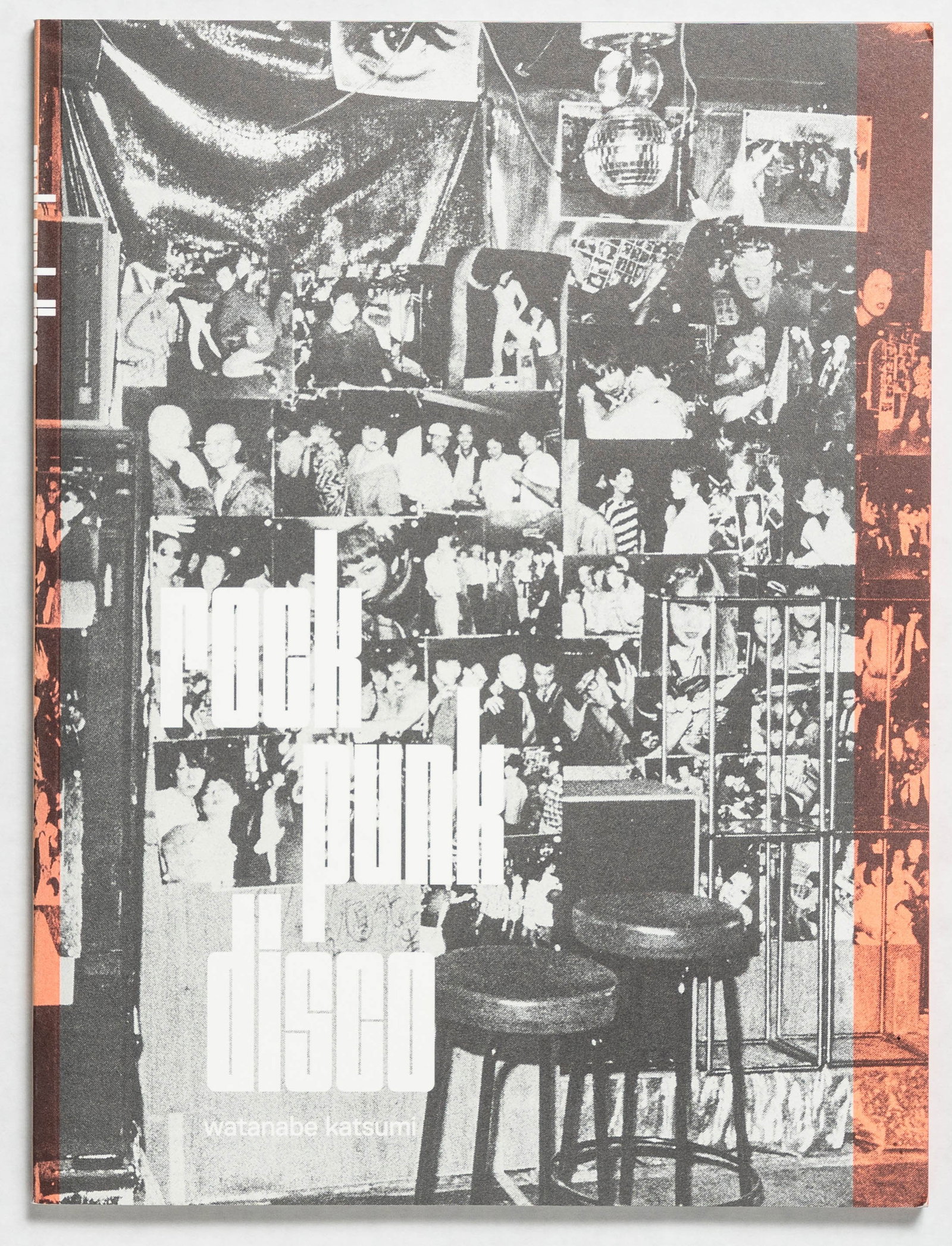 Watanabi, Katsumi , Rock Punk Disco [RARE 2014 LIMITED EDITION of 300 COPIES - FINE]: PPP, 2014. Softcover in pictorial wrappers. First Edtion. Limted Edition of only 300 unnumbered copies. 9 x 12 inches. Unpaginated, filled with black and white photographic images throughout (mostly f