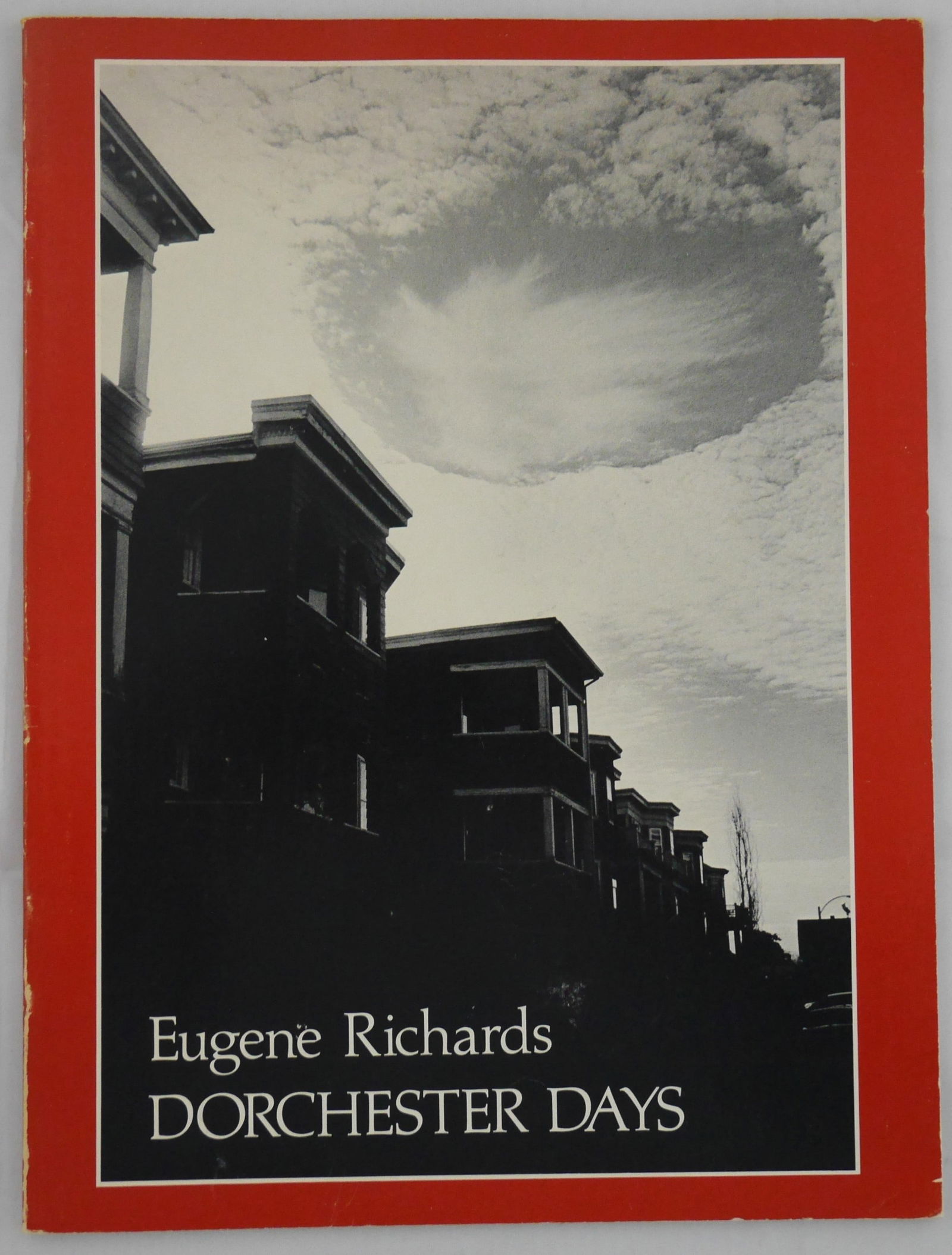 Richards, Eugene, Dorchester Days  [1978 1ST EDITION - FINE COPY] (1 of 7)