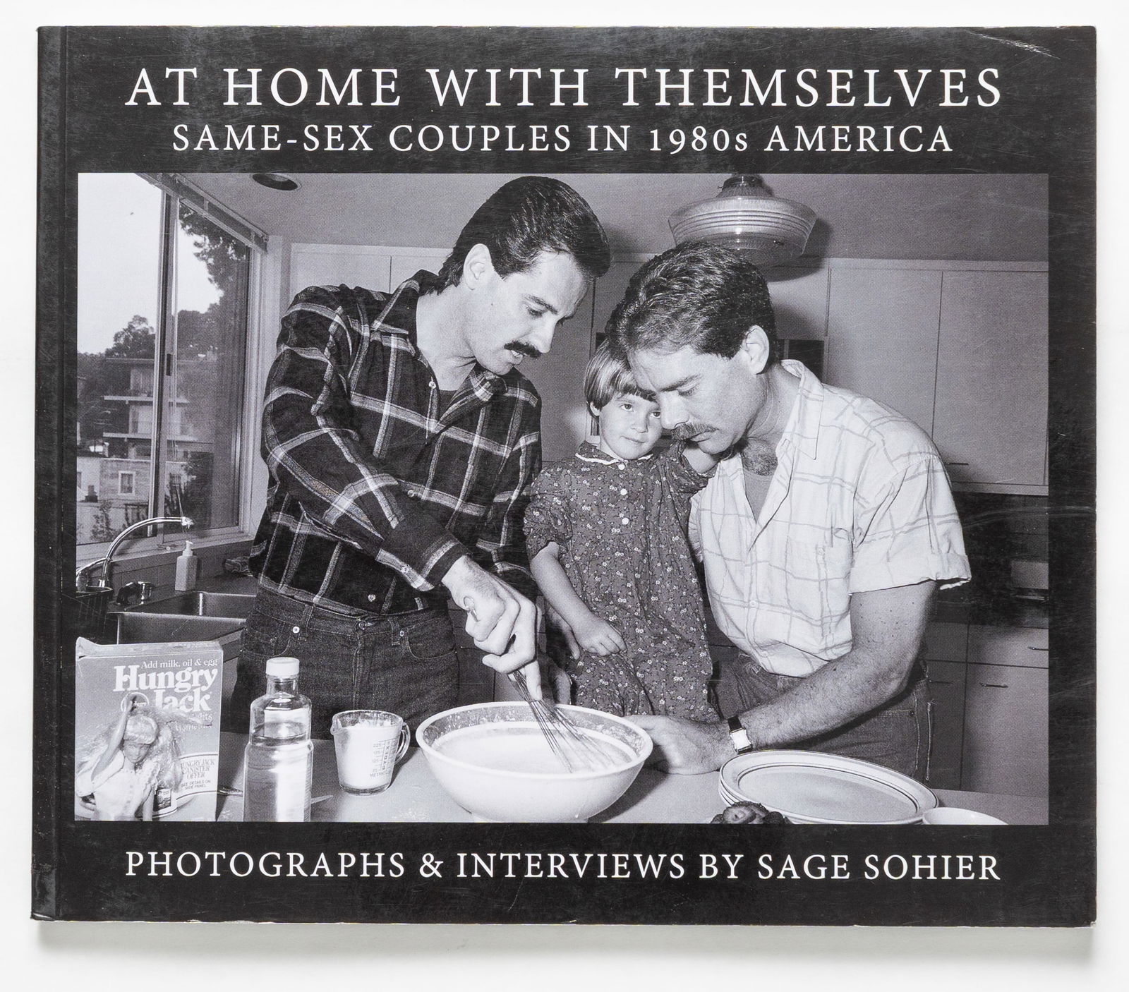 Sohier, Sage [SIGNED]; At Home With Themselves: Same-Sex Couples in 1980's America (1 of 7)