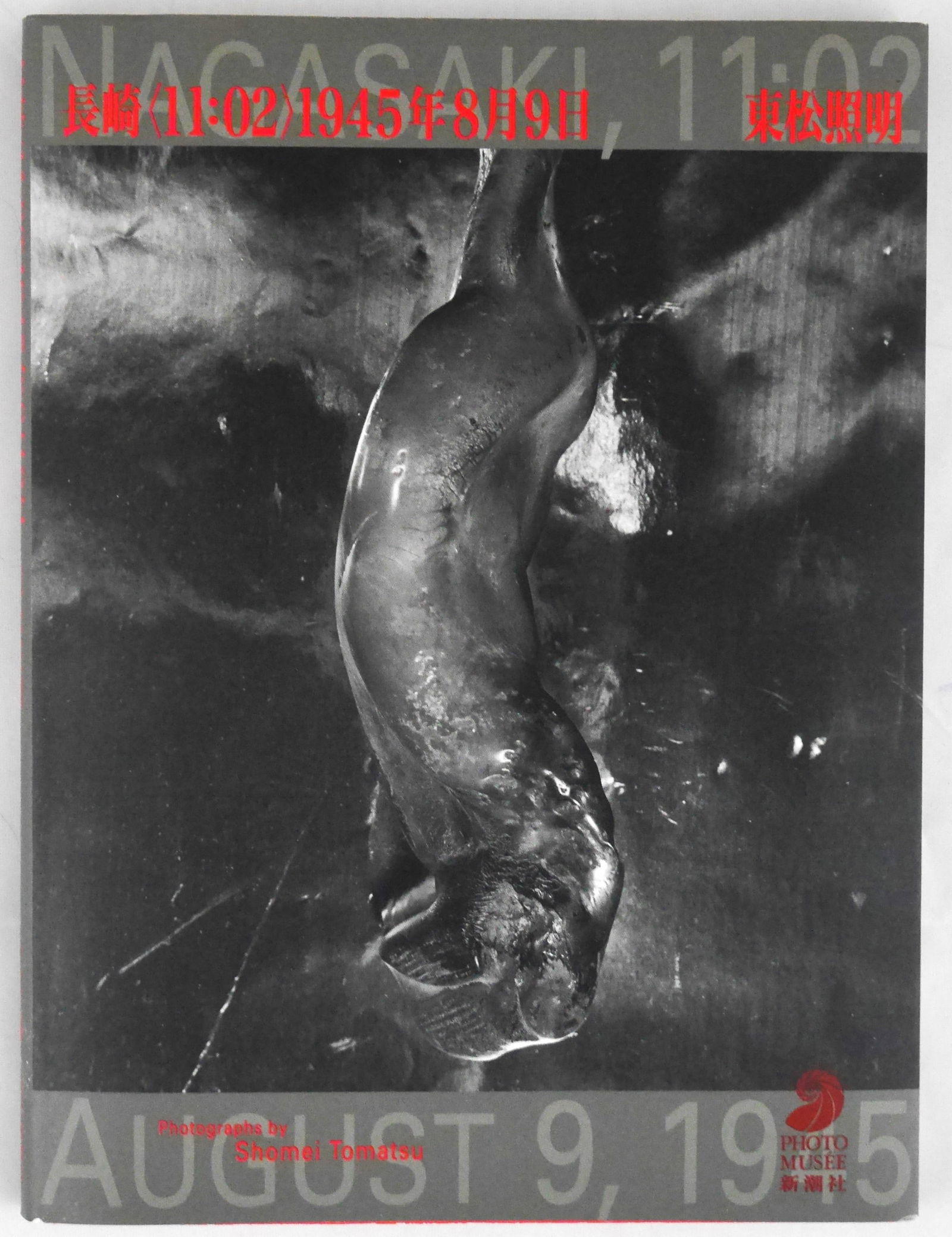Tomatsu, Shomei; Nagasaki 11:02, August 9, 1945 [SIGNED 1995 SHINCOSHA 1ST EDITION - FINE] (1 of 9)