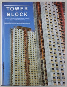 Glendinning, Miles; Tower Block: Modern Public Housing in England, Scotland, Wales and Ireland