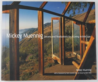 Muennig, Mickey; Mickey Muennig, Dreams and Realizations for a Living Architecture