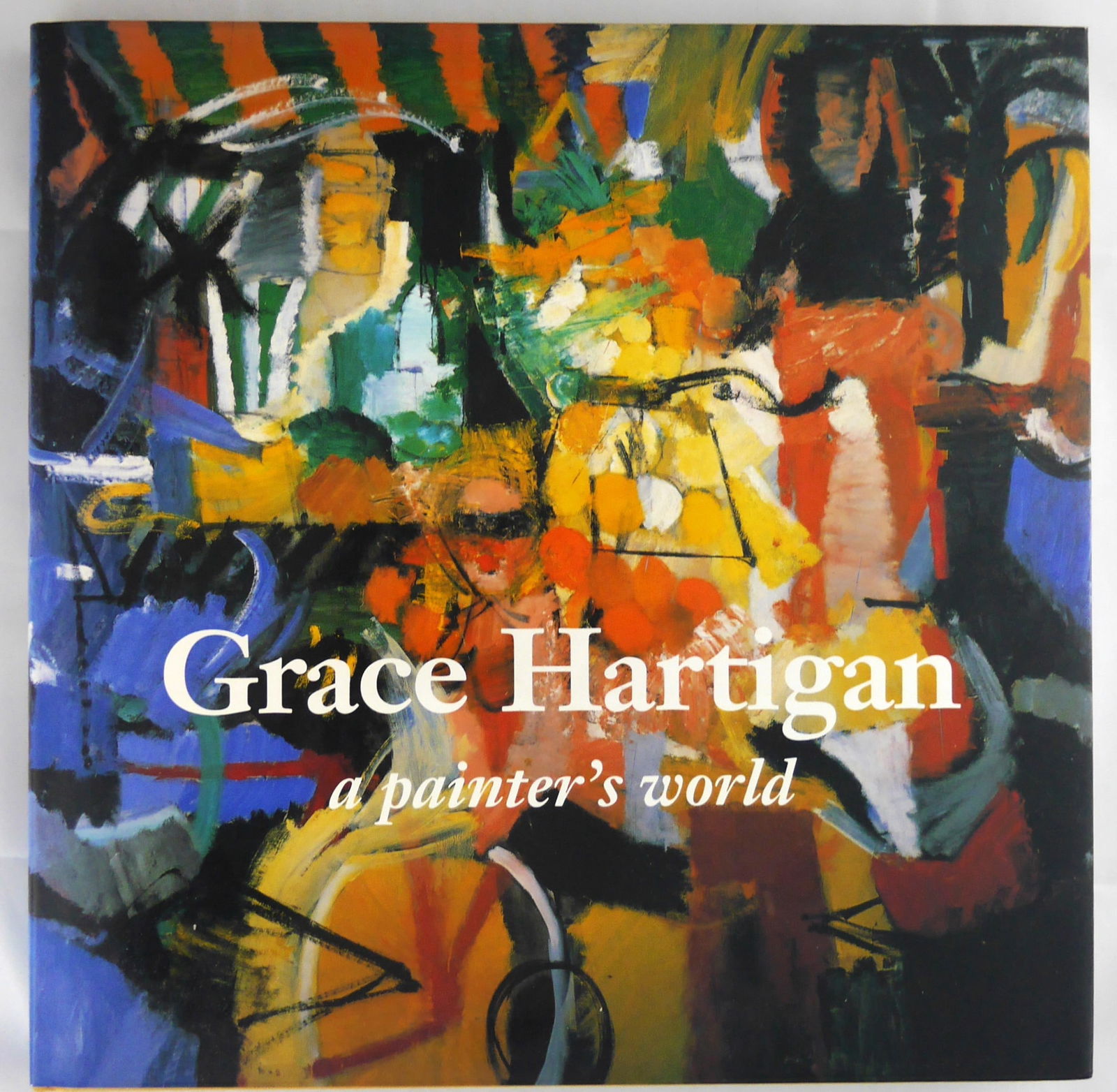 Grace Hartigan: A Painter's World [RARE 1990 1ST EDITION - FINE COPY] (1 of 7)