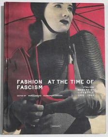 Fashion at the Time of Fascism; Italian Modernist Lifestyle 1922-1943
