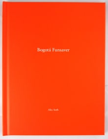 Soth, Alec;  Bogota Funsaver  [SIGNED - ONE PICTURE BOOK #88]