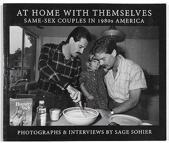 Sohier, Sage (SIGNED); At Home With Themselves: Same-Sex Couples in 1980's America (1 of 9)