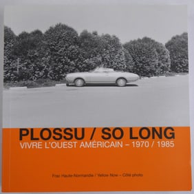 Bernard Plossu / So Long Vivre l'quest americain - 1970 / 1985 [2007 TRUE 1ST EDITION - FINE]