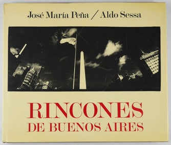 Sessa, Aldo (SIGNED); Pena, Jose Maria;  Rincones de Buenos Aires [1987 1ST ED - FINE]