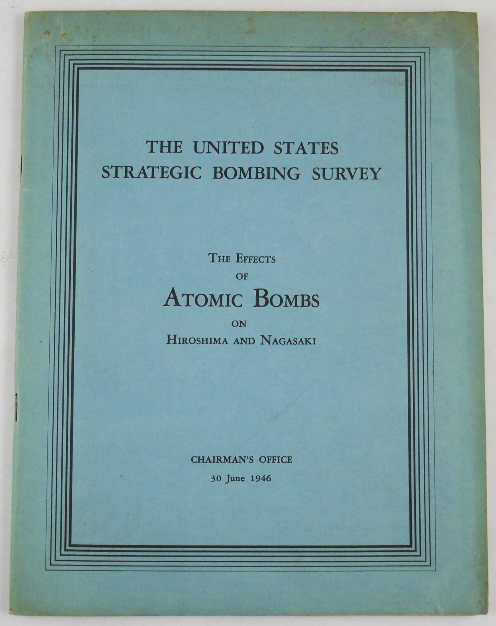 The Effects of Atomic Bombs on Hiroshima and Nagasaki; The United Stated Strategic Bombing Survey (1 of 13)