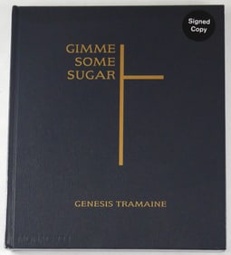 Genesis Tremaine, Gimmie Some Sugar [SIGNED 2025 1ST EDITION 1ST PRINTING - FINE]