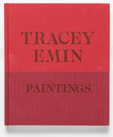 Emin, Tracey;  Tracey Emin, Paintings [SIGNED 2024 PHAIDON MONOGRAPH]