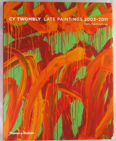 Twombly, Cy;  LATE PAINTINGS 2003-2011 [1ST ED 1ST PRINT HARDCOVER - FINE]