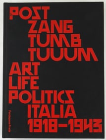 Celant, Germano;  GERMANO CELANT POST ZANG TUUM ART LIFE POLITICS [2018 1ST EDITION - FINE COPY]