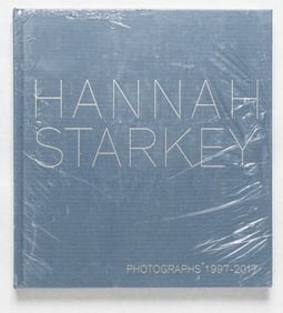 Starkey, Hannah;  Hannah Starkey: 1997-2017 [2018 1ST EDITION & 1ST PRINTING SEALED]