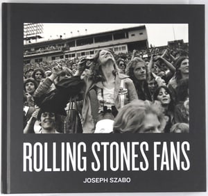 Szabo, Joseph;  Rolling Stones Fans  [SIGNED - BRAND NEW COPY]