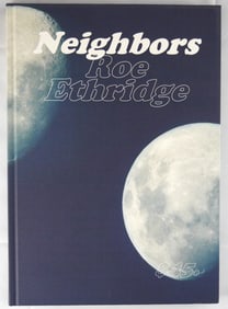 Ethridge, Roe;  Neighbors [SIGNED 2016 1ST EDITION - FINE COPY]