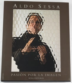 Aldo Sessa Pasion por la Imagen / Passion for Image [SIGNED 2009 1ST U.S. ED 1ST PRINT - FINE]