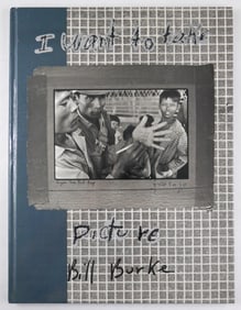 Burke, Bill;  I Want to Take Picture [1987 NEXUS PRESS 1ST EDITION LIMITED 1/1000]