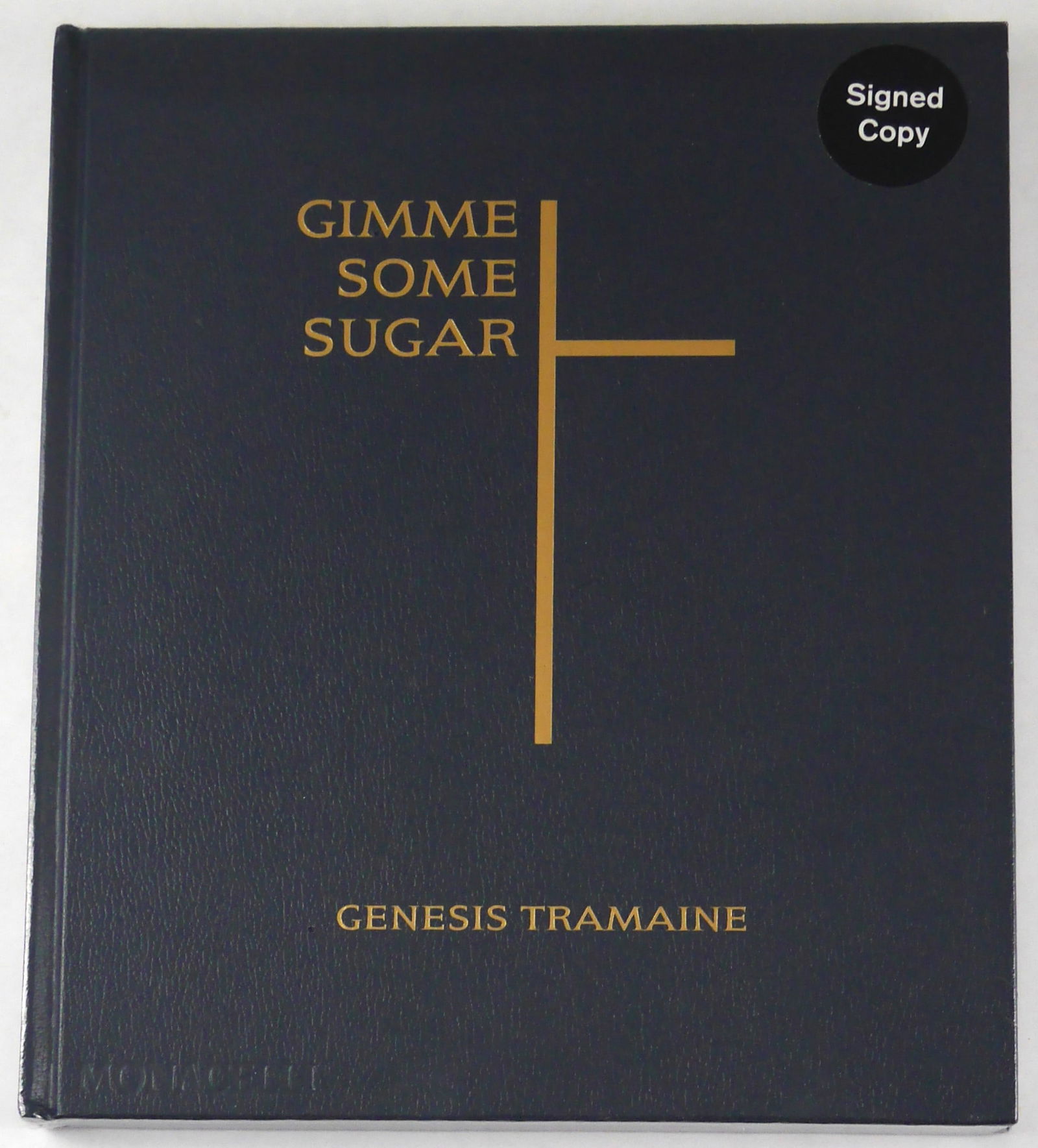 Genesis Tremaine, Gimmie Some Sugar [SIGNED 2025 1ST EDITION 1ST PRINTING - FINE]: Monacelli Press, 2025. Hardcover in a rich and tactile faux-leather indigo case with embossed title in gold to front cover intended to evoke a modern Bible (includes a mini-sketchbook insert whose pag