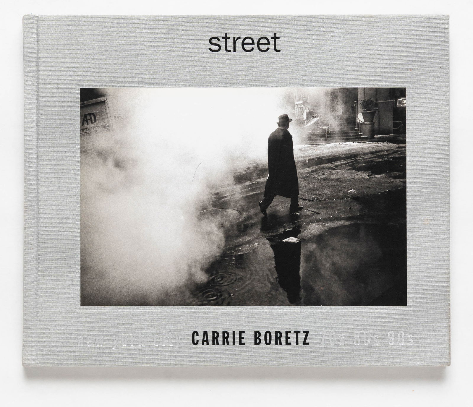 Boretz, Carrie; Street, New York City 70s 80s 90s [2017 1ST EDITION 1ST PRINTING - FINE]: powerHouse Books, 2017. Hardcover with tippediin image to front cover. First Edition (stated), First Printing (with full numberline ending in 1). 120 pages with circa 110 black and white photographic