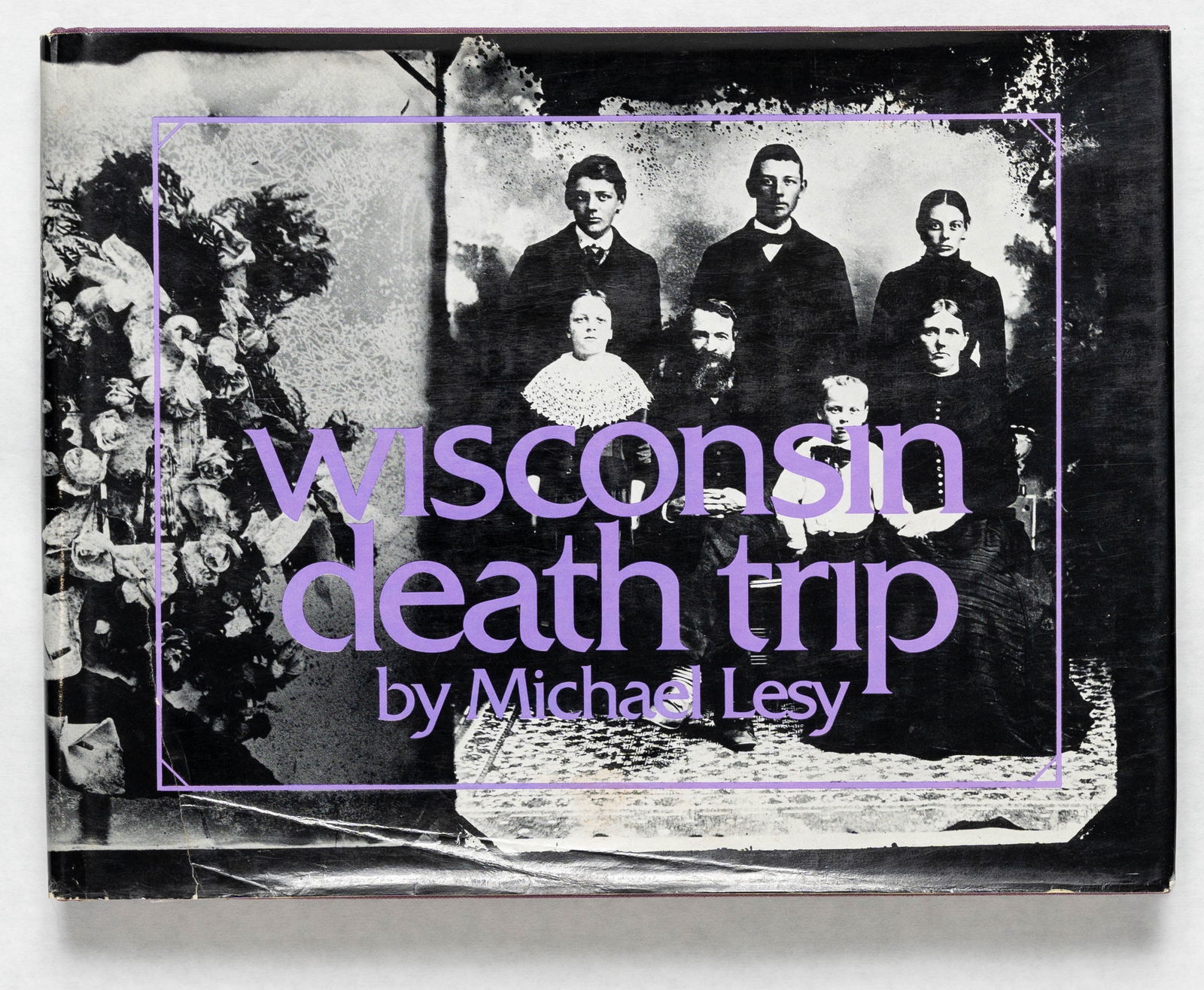 Lesy, Michael; Wisconsin Death Trip [1973 1ST EDITION & 1ST PRINTING]: Pantheon, New York 1973. Hardcover in pictorial dust jacket. First Edition, First Printing (stated First Edition with full numberline ending in 2: per the Random House edition order the words "First E
