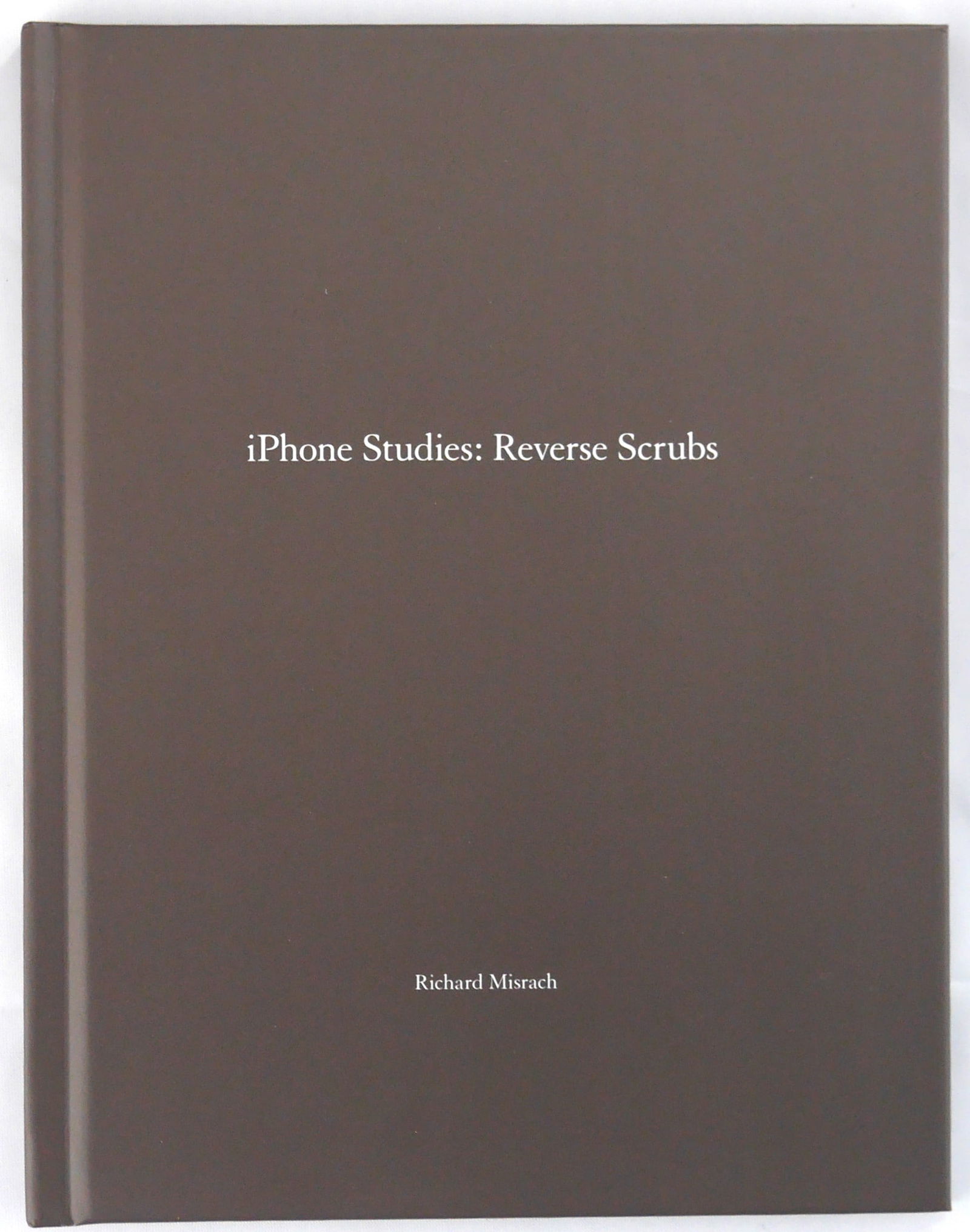 Misrach, Richard; iPhone Studies: Reverse Scrubs [SIGNED - ONE PICTURE BOOK #82]: SIGNED COPY Tucson, AZ: Nazraeli Press(2013). Hardcover. First Edition, First Printing. Limited Edition of 500 numbered and signed copies. 16 pages accompanied by one tipped-in, original print. Signed