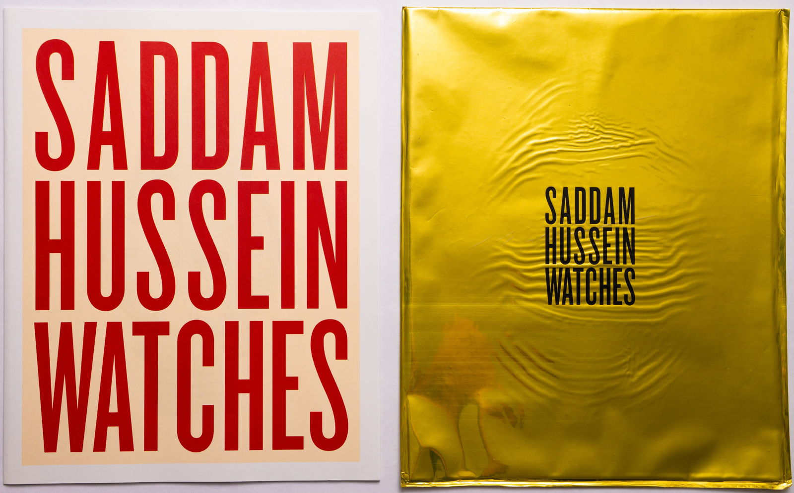 Martin Parr, Sadam Hussein Watches [2004 1ST EDITION - FINE]: Chris Boot ltd. 2004. Large softcover in printed wrappers housed in a gold mylar cover/bag. 12 x 15 inches. Features photographs of wrist watches bearing the image of Saddam Hussein. BOOK CONDITION: F