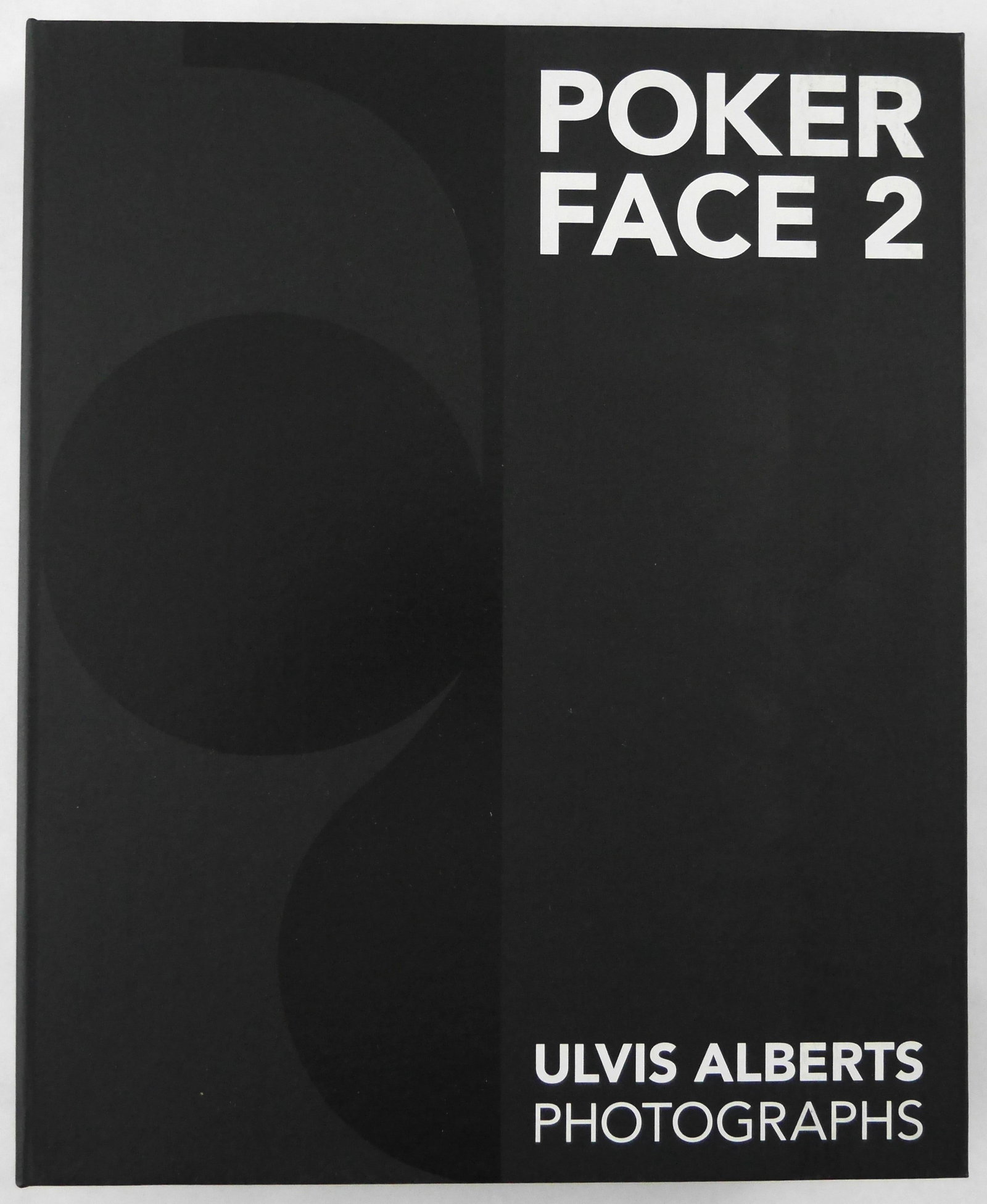 Alberts, Ulvis; Poker Face 2 [SIGNED LTD ED IN CLAMSHELL CASE - FINE]: Poligrafijas Infocentrs, Ltd, 2006. Hardcover with titles to front cover and 25th Anniversary Edition plaque, housed in matching cloth slipcase and outer shipping box. First Edition, limited to 2000 i