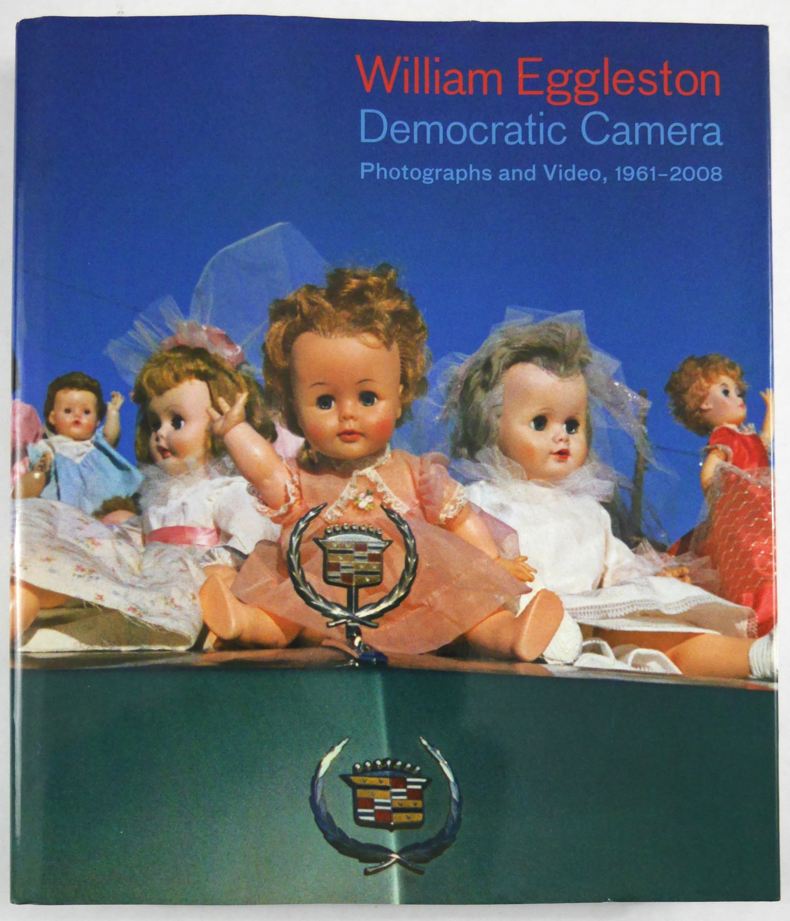 Eggleston, William; Democratic Camera, Photographs and Video, 1961-2008 [1ST ED 1ST PRINT] (1 of 9)