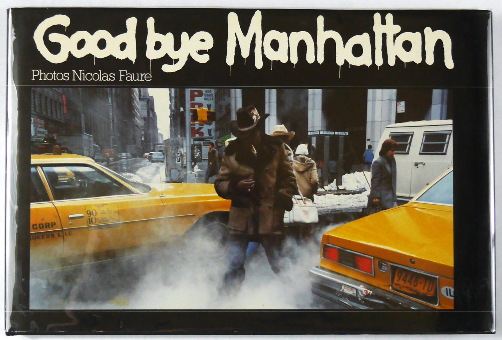Faure, Nicolas; Good bye / Goodbye Manhattan [1985 1ST EDITION 1ST PRINTING]: Panorama Verlag,1985. Hardcover in pictorial dust jacket. First Edition, First Printing. 12 x 9 inches. 96 pages with numerous color photographic images throughout offering a stunning, almost cinemati