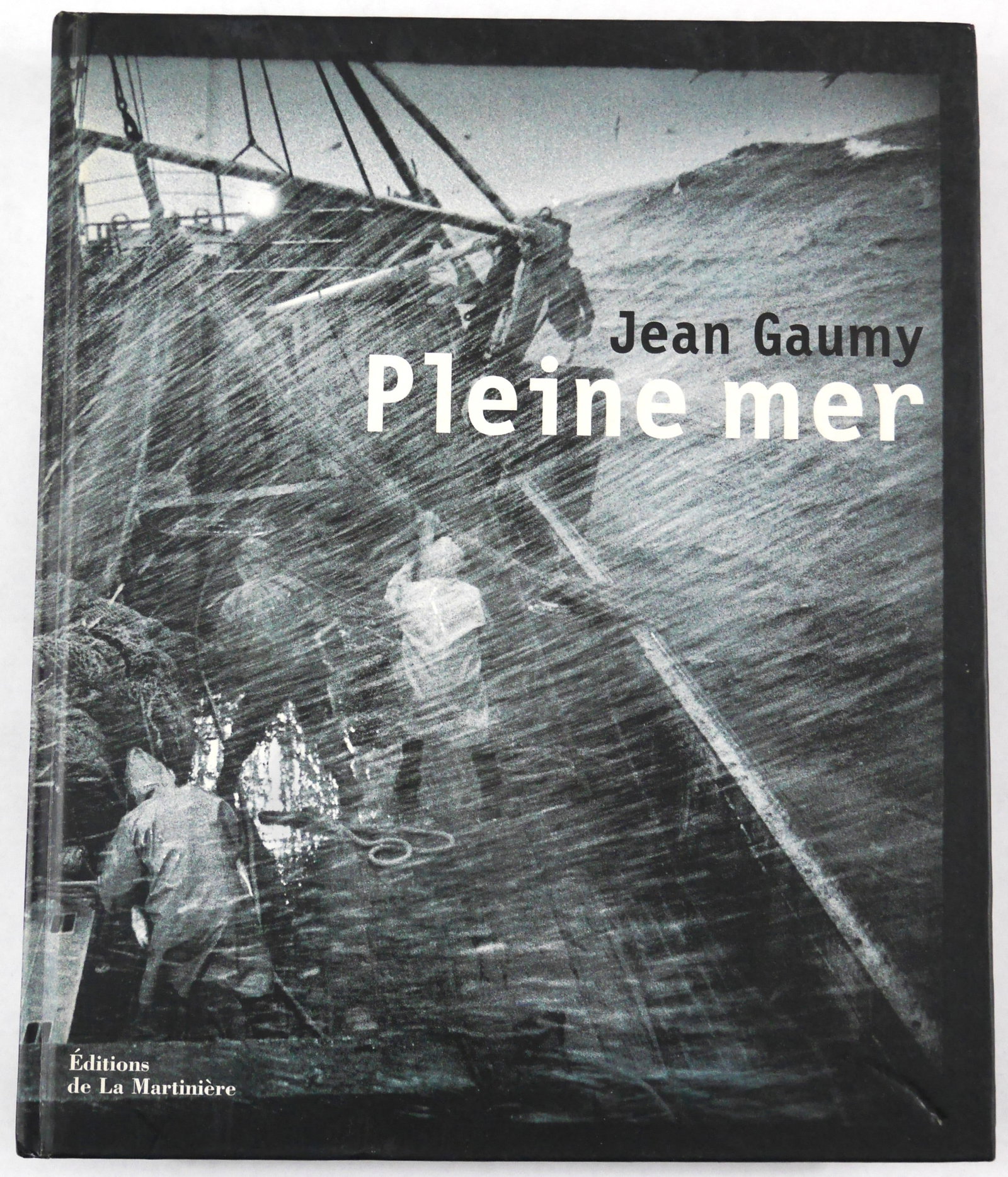 Gaumy, Jean; Pleine Mer/Men at Sea [2001 FRENCH EDITION]: Editions de la Martinière 2001. Hardcover in pictorial boards. First Edition, First Printing. 150 pages with numerous photographic images in blue monochrome. Cited in Parr & Badger, Vol. 2, p.315