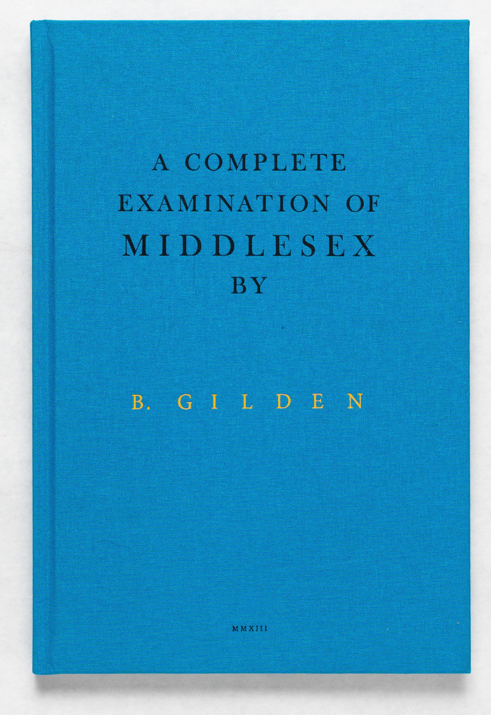 Bruce Gilden, A Complete Examination of Middlesex [SIGNED]: Archiveof Modern Conflict, 2013. Hardcover in bright blue cloth with embossed titles. First Edition, First Printing. 104 pages with numerous photographic images throughout offering Gilden's collection
