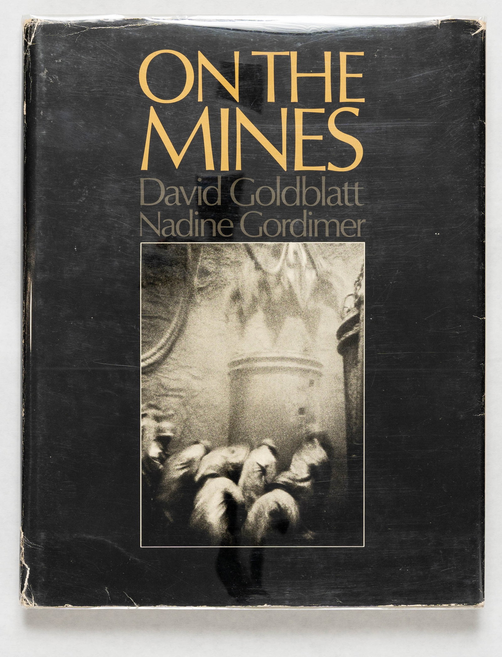 Goldblatt, David; Gordimer, Nadine; On the Mines [1973 1ST ED 1ST PRINT DUST JACKET] (1 of 8)