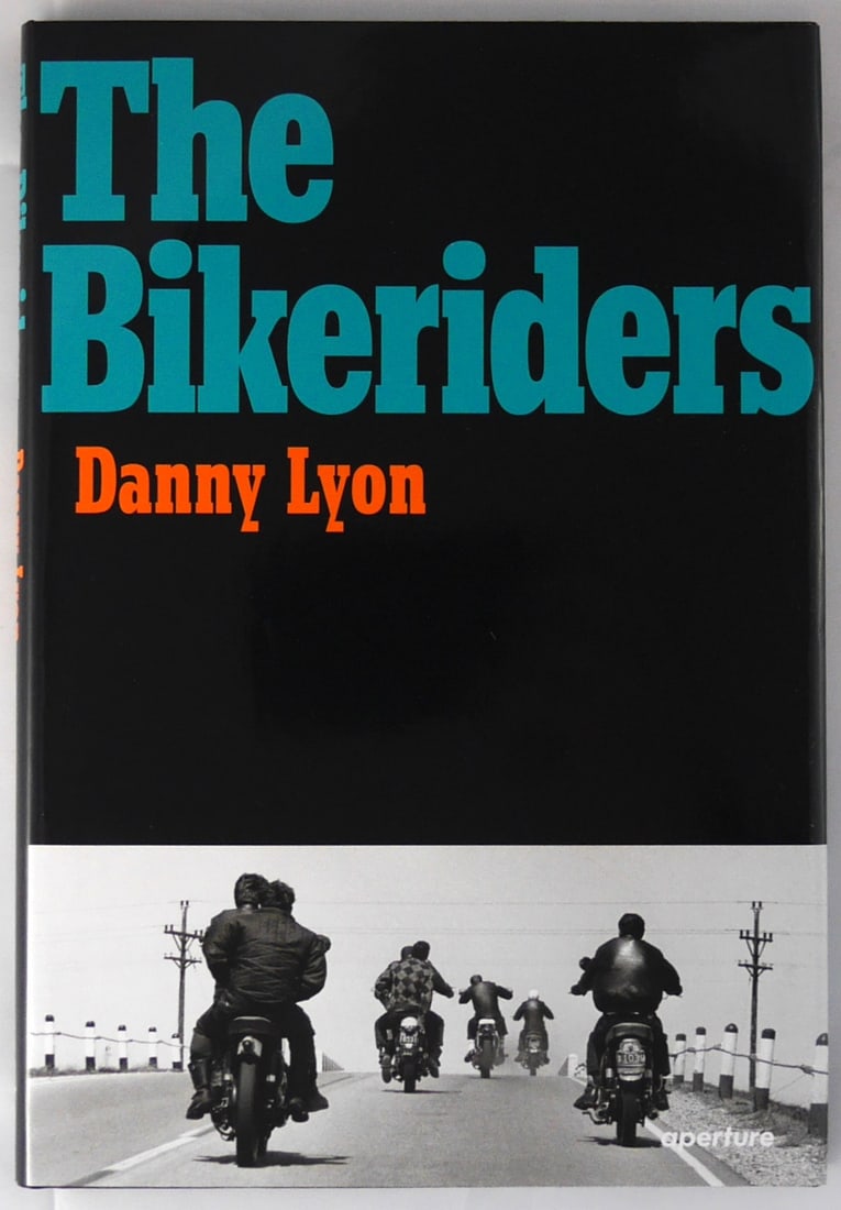 Lyon, Danny; Bikeriders [SIGNED - 2014 APERTURE 1ST EDITION THUS & 1ST PRINTING - FINE COPY] (1 of 2)