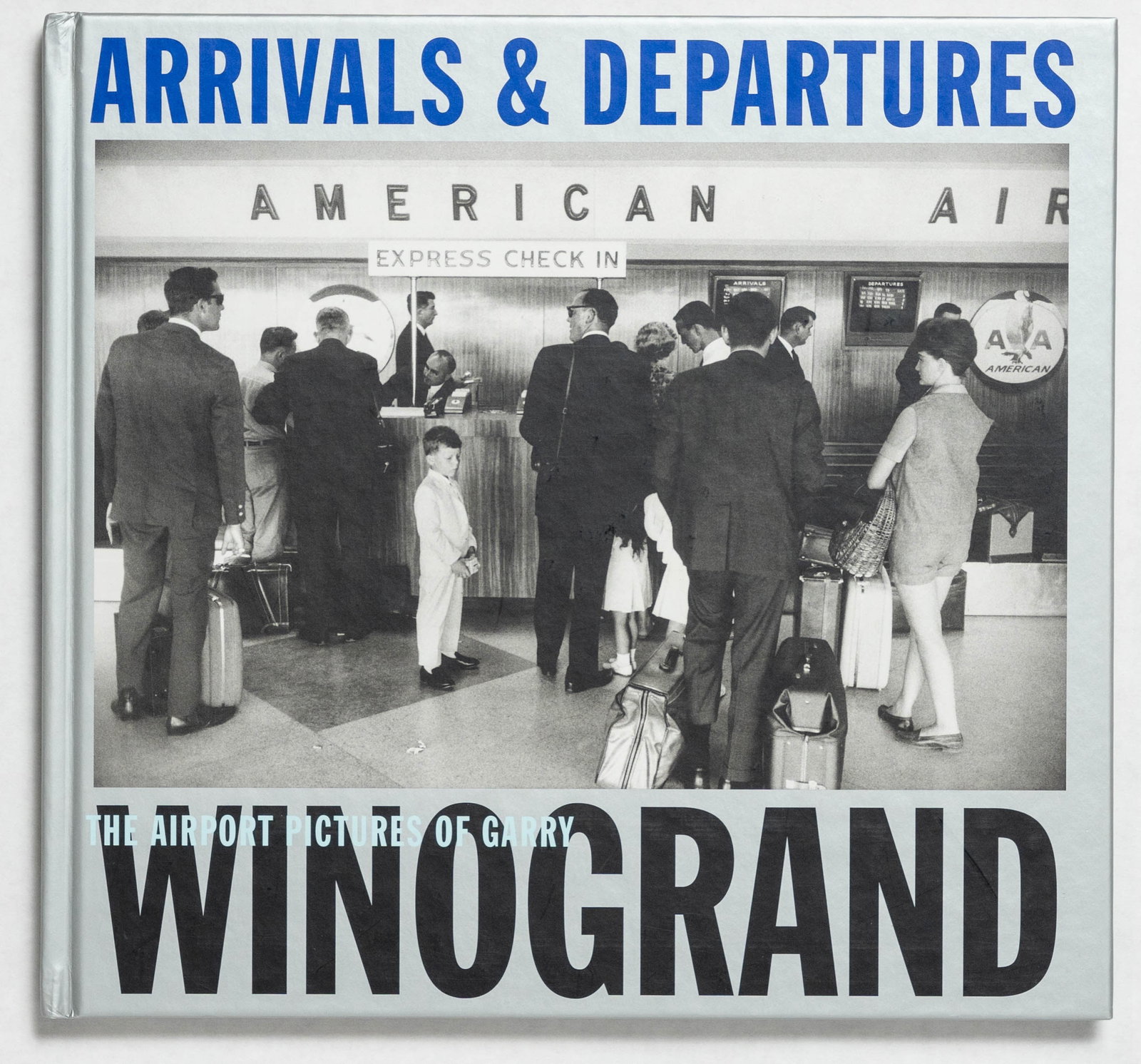 Winogrand, Garry; Arrivals and Departures The Airport Photographs of Garry Winogrand [2004 1ST ED] (1 of 9)