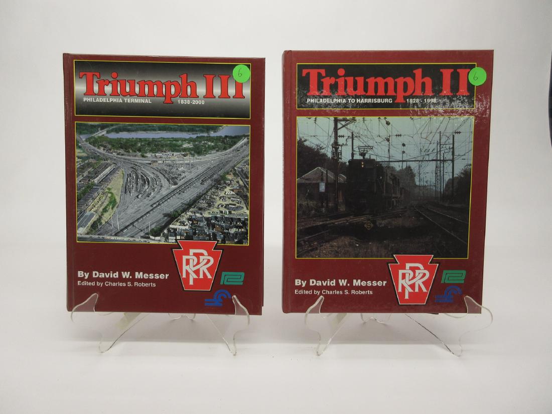 PRR TRIUMPH 2 AND 3: PRR TRIUMPH II PHILA. TO HARRISBURG 1928-1998, TRIUMPH III PHILA. TERMINAL 1838-2000 BY DAVID W. MESSER
