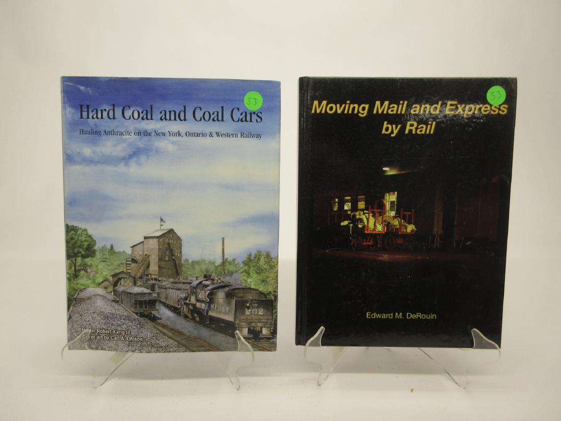HARD COAL AND COAL CARS,MOVING MAIL AND EXPRESS: HARD COAL AND COAL CARS BY MARTIN ROBERT KARIG III, MOVING MAIL AND EXPRESS BY RAIL BY EDWARD DEROUIN