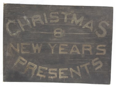 19thC Holiday sign - "Christmas & New Years Presents" - 19"x25 1/2"