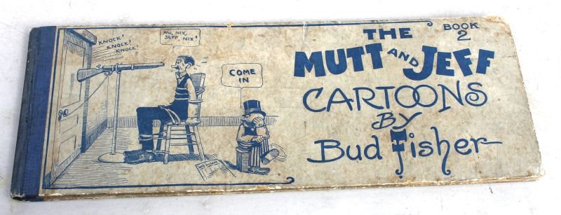 The Mutt & Jeff Cartoons book #2 by Bud Fisher - copyri: The Mutt & Jeff Cartoons book #2 by Bud Fisher - copyright 1911 by H.C. Fisher