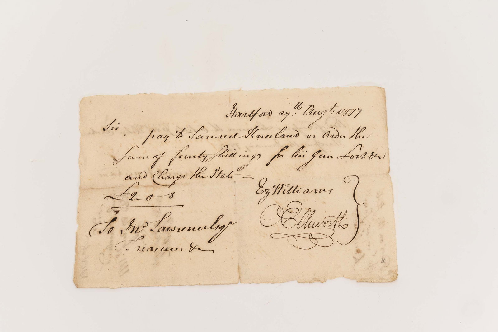 Revolutionary War Lost Musket Pay Order 1777.: Hartford Connecticut August 7th 1777 Sir Pay to Samuel Kneeland and order the sum of fourty shillings for his gun lost and charge the state." Signed by Oliver Ellsworth and Ebinezer Williams. Reverse 
