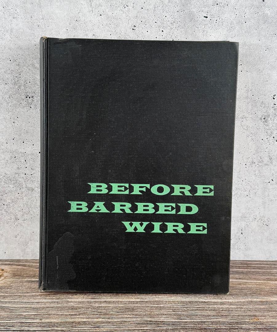 Before Barbed Wire LA Huffman Montana: Mark H. Brown. 1956