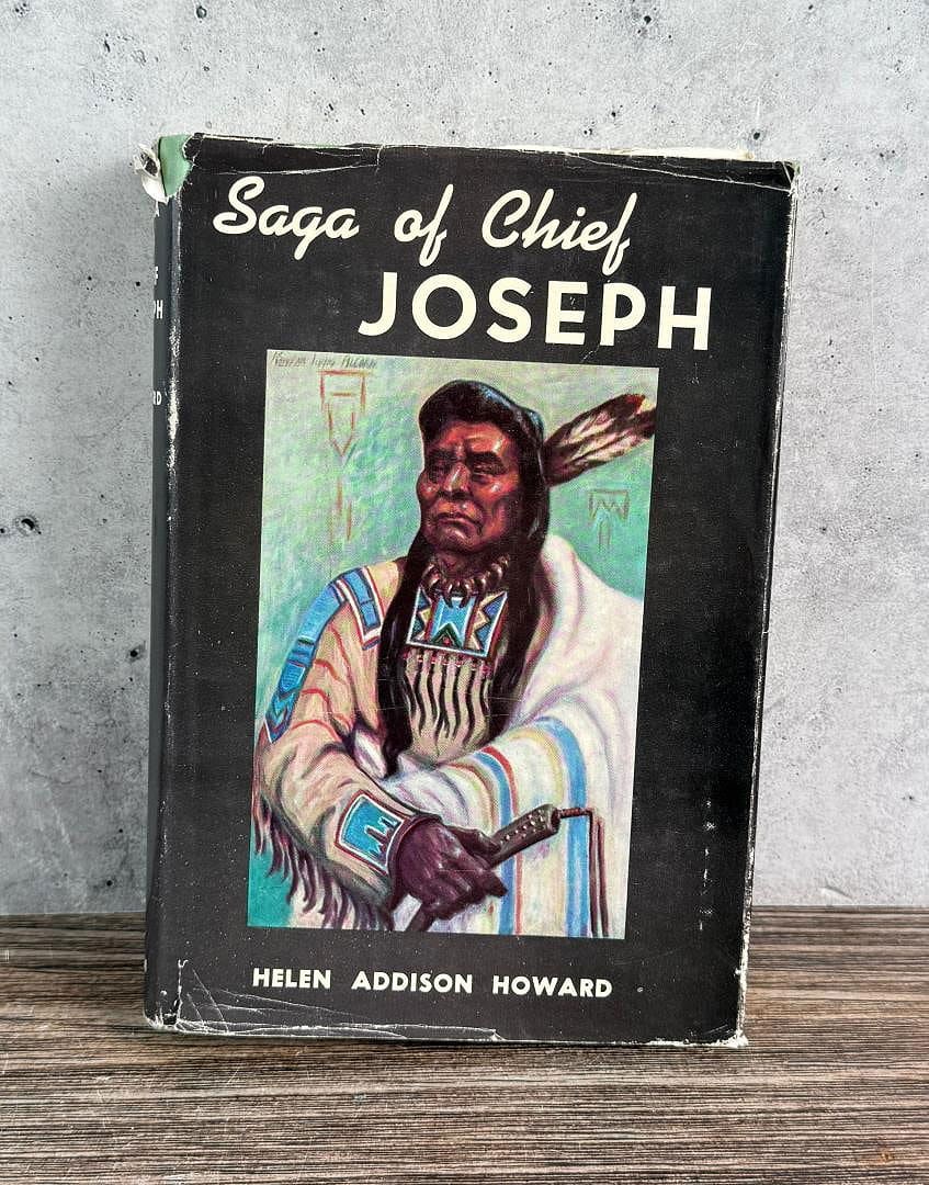 Saga of Chief Joseph: Helen Addison Howard. 1965