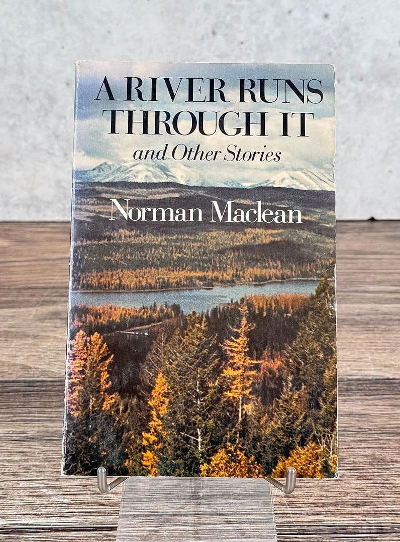 A River Runs Through It and Other Stories: Norman Maclean. 1976