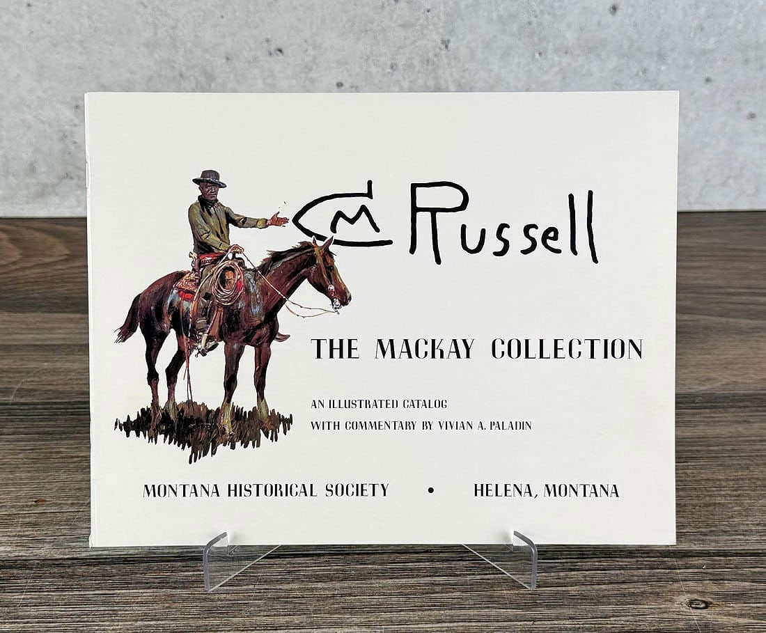 Charles M Russell The Mackay Collection: An illustrated catalog with commentary by Vivian A Paladin. Montana Historical Society. 1979.