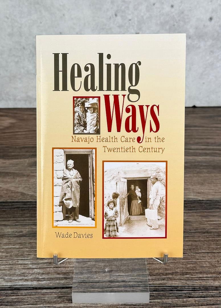 Healing Ways: Navajo Health care in the twentieth century. Wade Davies, 2001