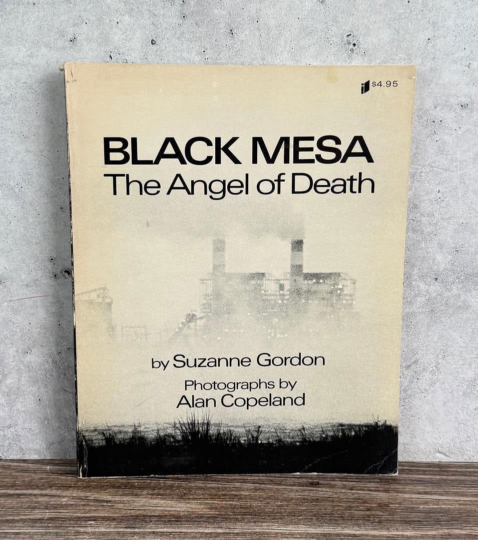 Black Mesa The Angel of Death: Suzanne Gordon, photographs by Alan Copeland. 1973.