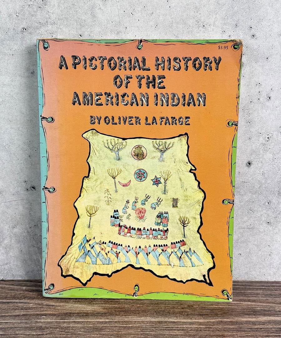 A Pictorial History of the American Indian: Oliver Lafarge, 1956